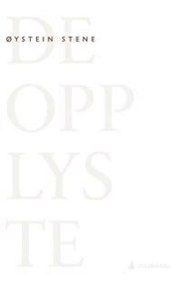 De Opplyste Av Øystein Stene