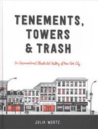 Tenements, Towers & Trash Av Julia Wertz