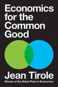 Tirole Jean Economics for the Common Good