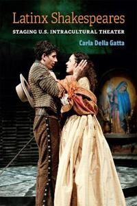 Latinx Shakespeares Av Carla Della Gatta