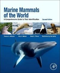 Marine Mammals Of The World Av Marc A. (Golden Gate Cetacean Research Corte Madera Ca Usa) Webber, Thomas Allen Phd (Clymene Enterprises Ca Usa) Jeffe