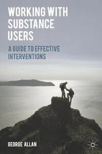 Allan George Working with Substance Users
