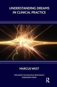 Understanding Dreams In Clinical Practice Av Marcus West