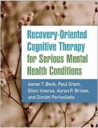 Recovery-Oriented Cognitive Therapy For Serious Mental Health Conditions Av Aaron T. Beck