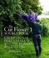 The Cut Flower Sourcebook Av Rachel Siegfried The Cut Flower Sourcebook Av Rachel Siegfried