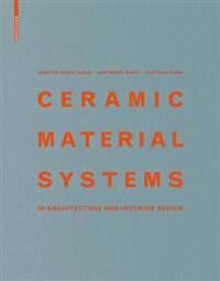 Ceramic Material Systems Av Martin Bechthold, Anthony Kane, Nathan King