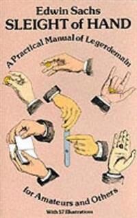 Sleight Of Hand Av Edwin Sachs Sleight Of Hand Av Edwin Sachs