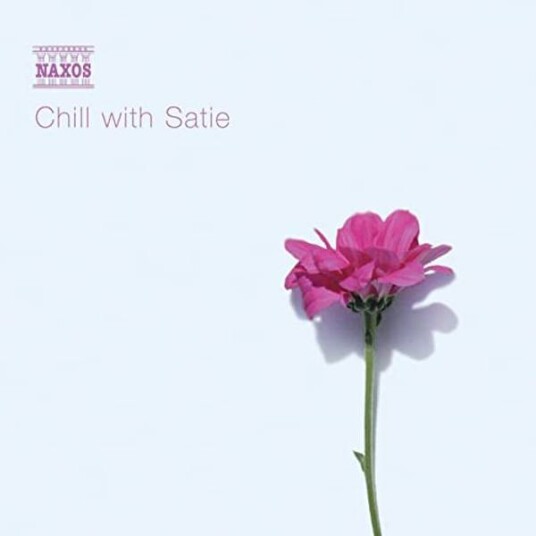 Satie Chill With Satie CD Satie Chill With Satie CD