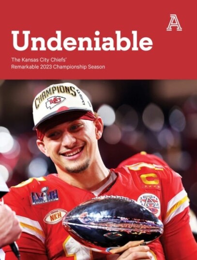 Undeniable The Kansas City Chiefs' Remarkable 2023 Championship Season Undeniable The Kansas City Chiefs' Remarkable 2023 Championship Season