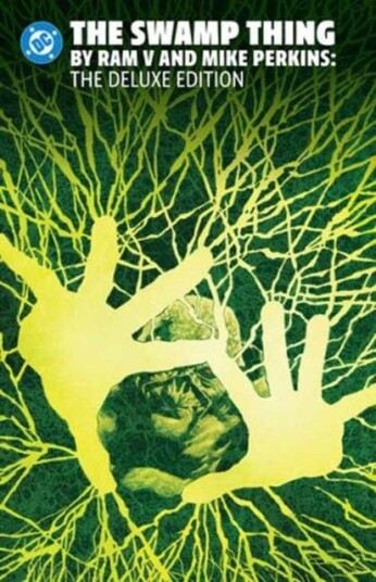 The Swamp Thing by Ram V and Mike Perkins Omnibus The Swamp Thing by Ram V and Mike Perkins Omnibus
