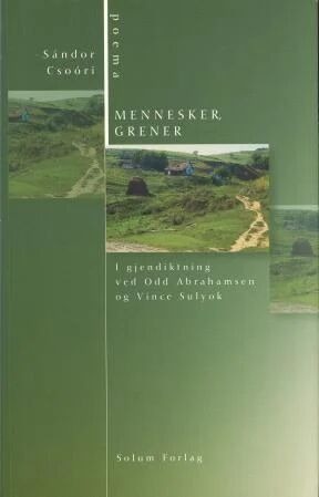 Mennesker, Grener Av Sándor Csoóri Mennesker, Grener Av Sándor Csoóri