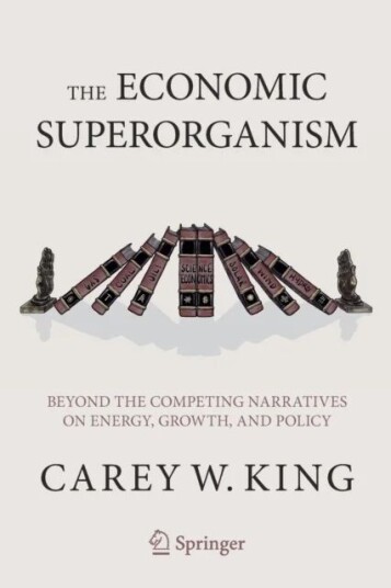 The Economic Superorganism Av Carey W. King