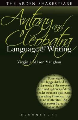 Antony And Cleopatra: Language And Writing Av Professor Virginia Mason (Clark University Usa) Vaughan