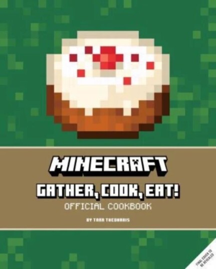 Minecraft: Gather, Cook, Eat! An Official Cookbook Av Tara Theoharis