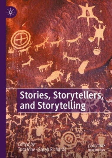 Stories, Storytellers, and Storytelling Stories, Storytellers, and Storytelling