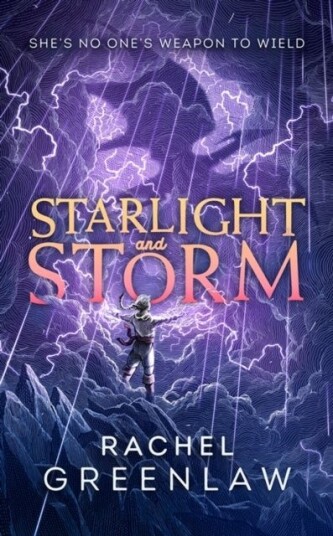 Starlight and Storm Starlight and Storm