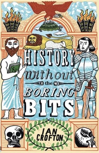 History Without The Boring Bits Av Ian Crofton