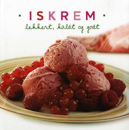 Iskrem: lekkert, kaldt og godt, Veldig pen bok / som ny