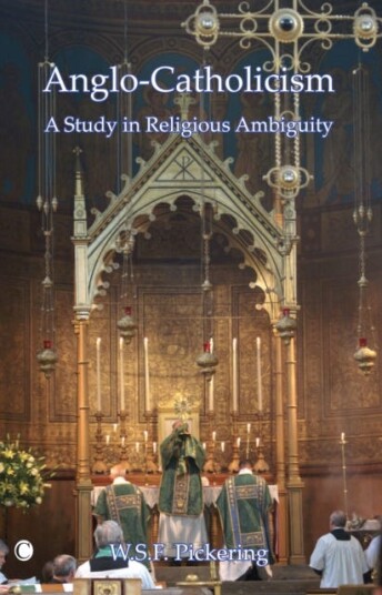 AngloCatholicism  A Study in Religious Ambiguity