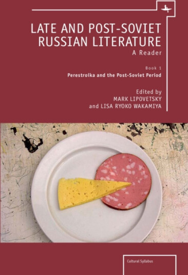 Late and PostSoviet Russian Literature  A Reader(Vol. I)