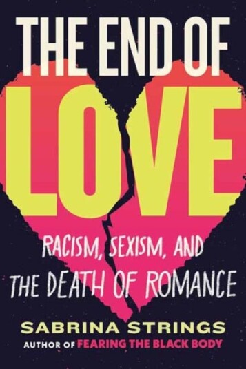 The End of Love Racism, Sexism, and the Death of Romance The End of Love Racism, Sexism, and the Death of Romance