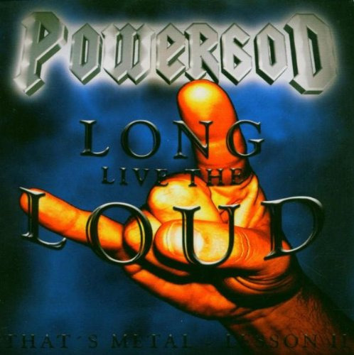Powergod Long Live The Loud CD