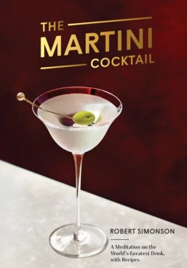 The Martini Cocktail Av Robert Simonson