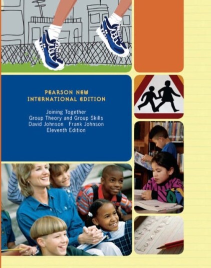 Joining Together: Group Theory and Group Skills Pearson New International Edition