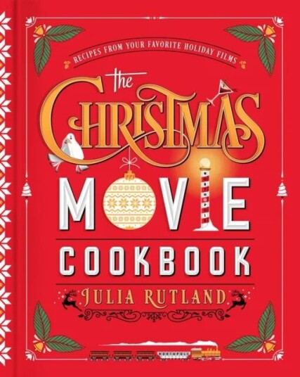 The Christmas Movie Cookbook av Julia Rutland