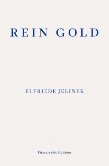 Rein Gold Av Elfriede Jelinek