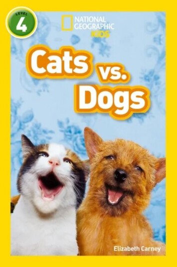 Cats Vs. Dogs Av Elizabeth Carney, National Geographic Kids
