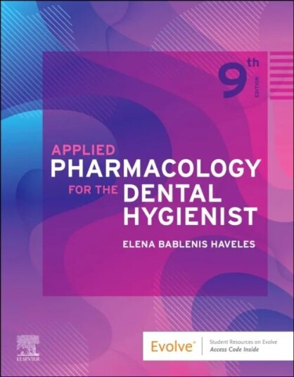 Applied Pharmacology For The Dental Hygienist Av Elena Bablenis (Adjunct Associate Professor Of Pharmacology School Of Dental Hygiene College Of Healt