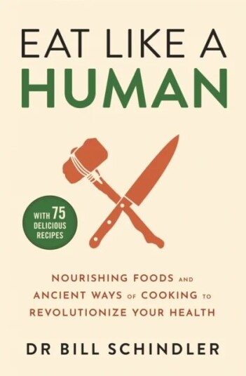Eat Like A Human Av Bill Schindler