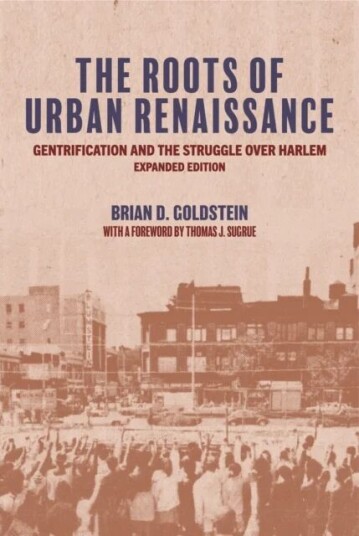 The Roots Of Urban Renaissance Av Brian D. Goldstein