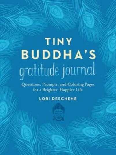 Tiny Buddha'S Gratitude Journal Av Lori Deschene