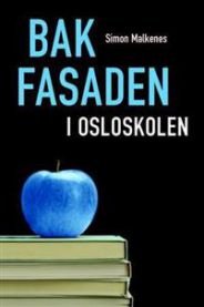 Bak fasaden i Osloskolen, Pent brukt bok med markeringer Bak fasaden i Osloskolen, Pent brukt bok med markeringer
