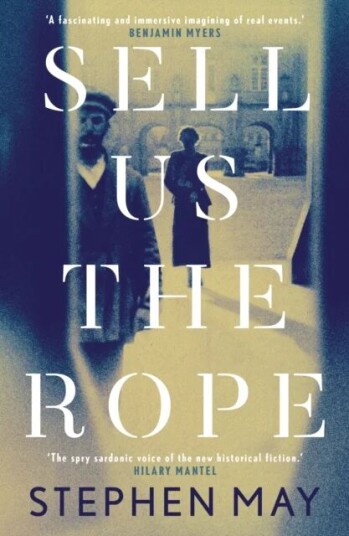 Sell Us The Rope Av Stephen May