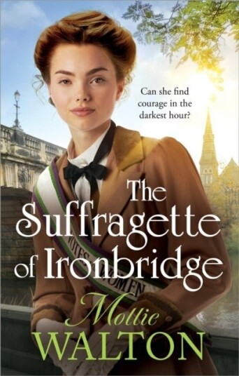 The Suffragette of Ironbridge The Suffragette of Ironbridge