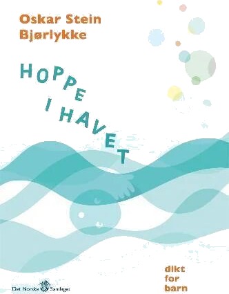 Hoppe I Havet Av Oskar Stein Bjørlykke Hoppe I Havet Av Oskar Stein Bjørlykke