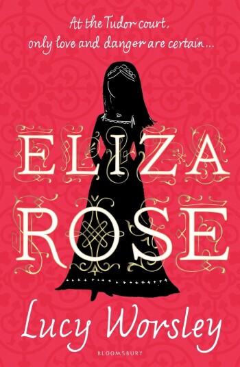 Eliza Rose Av Lucy Worsley Eliza Rose Av Lucy Worsley