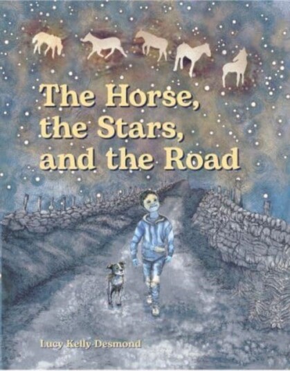 The Horse the Stars and the Road The Horse the Stars and the Road