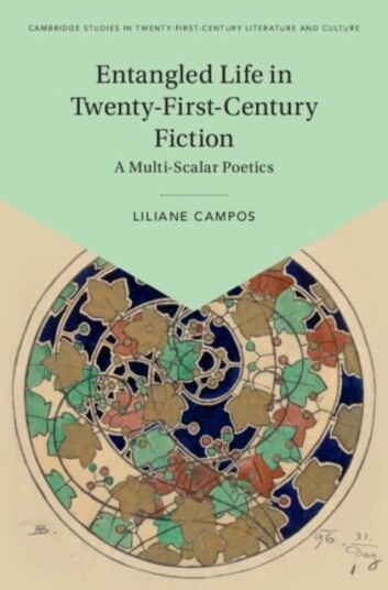 Entangled Life in Twenty First Century Fiction Entangled Life in Twenty First Century Fiction