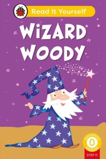 Wizard Woody Phonics Step 11: Read It Yourself Level 0 Beginner Reader Wizard Woody Phonics Step 11: Read It Yourself Level 0 Beginner Reader