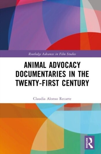 Animal Advocacy Documentaries in the Twenty first Century