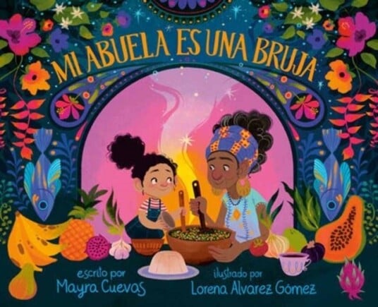 Mi abuela es una bruja My Abuela Is a Bruja Spanish Edition Mi abuela es una bruja My Abuela Is a Bruja Spanish Edition