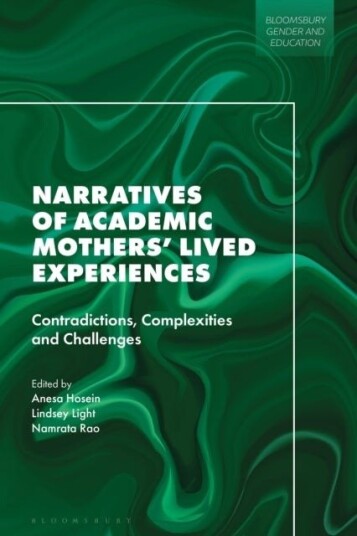 Narratives of Academic Mothers’ Lived Experiences Narratives of Academic Mothers’ Lived Experiences