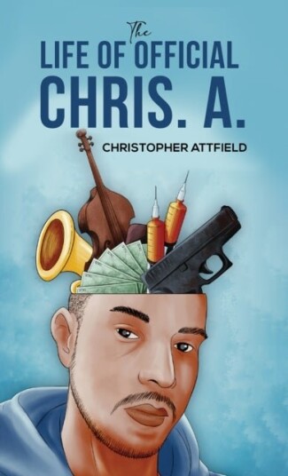 The Life of Official Chris. A. The Life of Official Chris. A.