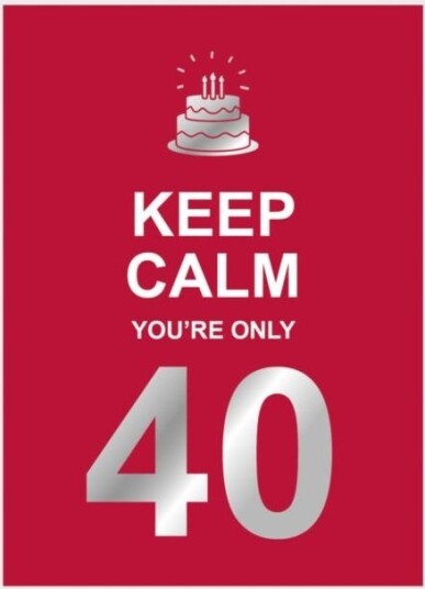 Keep Calm You'Re Only 40 Av Summersdale Publishers
