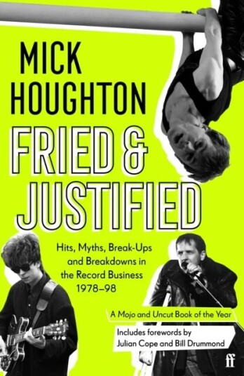 Fried & Justified Av Mick Houghton