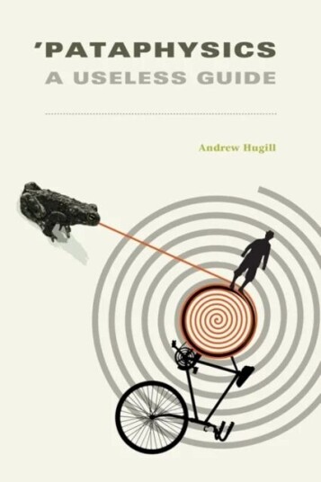 'Pataphysics Av Andrew Hugill